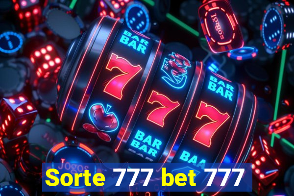 Sorte 777 bet 777